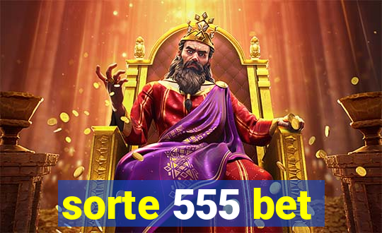 sorte 555 bet